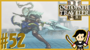 OCTOPATH TRAVELER2 #52